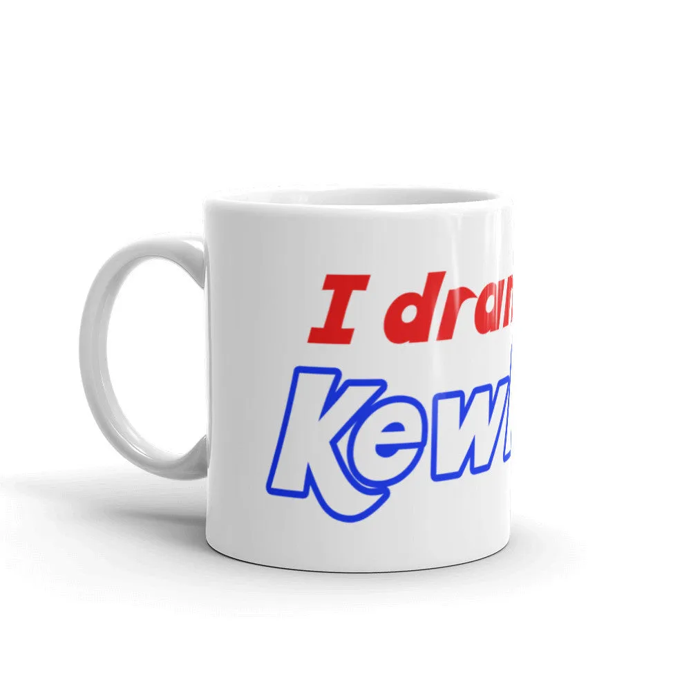 I Drank the Kewl Aid Coffee Mug