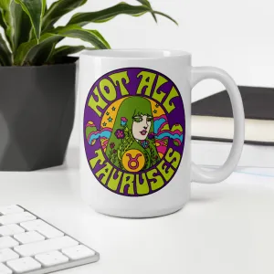 Not All Tauruses Mug