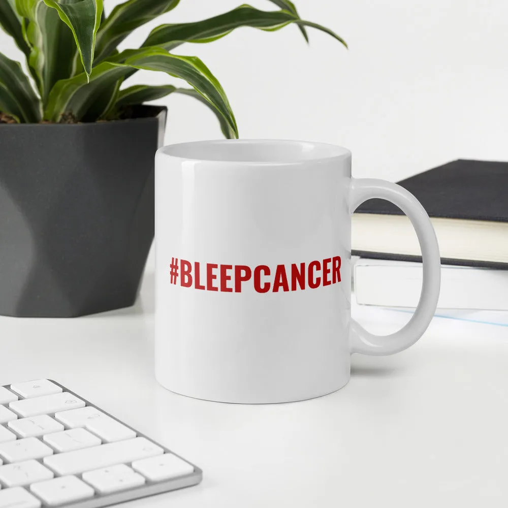 "#BLEEPCANCER" Mug